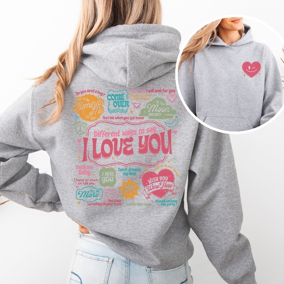 Different Ways To Say I Love You Graphic Hoodie Sweatshirt - Picture 5 of 16